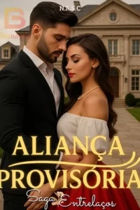 Aliança Provisória - Casei com um Homem apaixonado por Outra